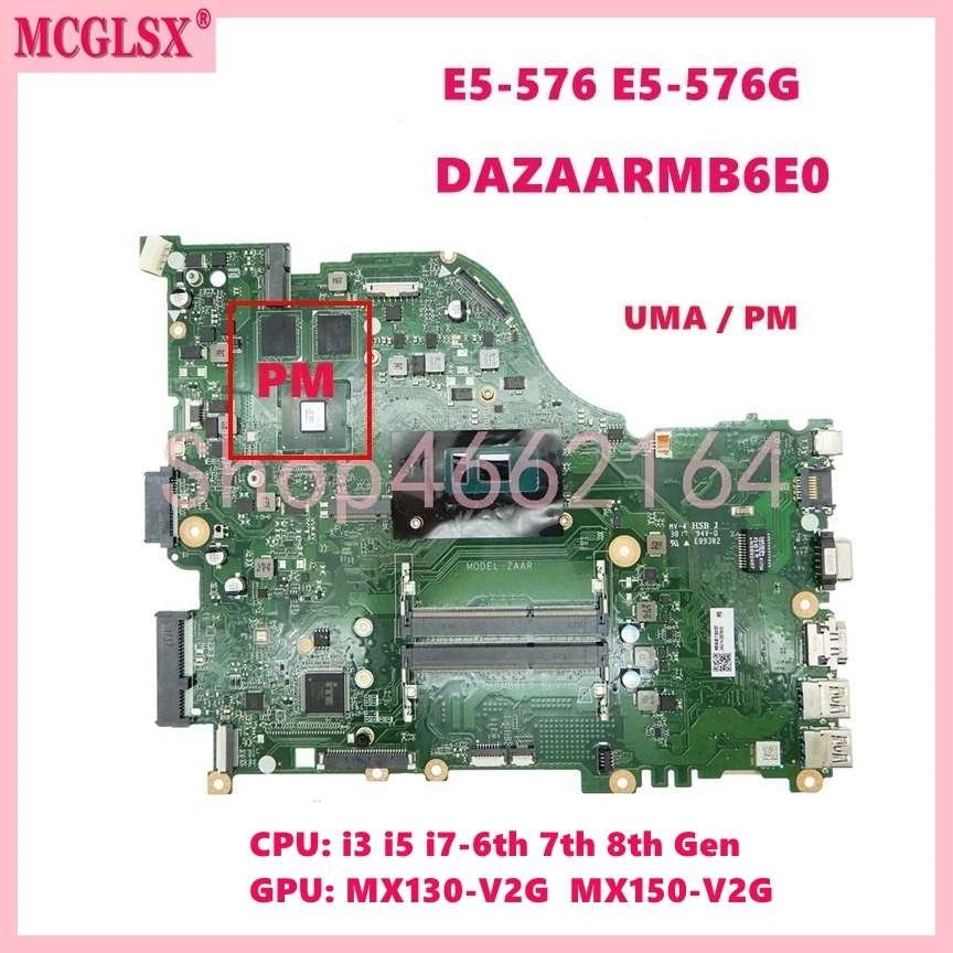 

DAZAARMB6E0 i3/i5/i7 CPU UMA/MX1 MX150-V2G GPU Laptop Motherboard For Acer ASPIRE E5-576G E5-576 Notebook Mainboard Tested OK