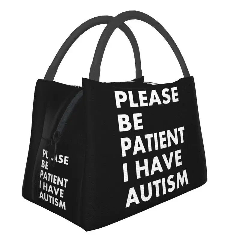 

Please Be Patient I Have Autism Letter Print Thermal Insulated Lunch Bag Portable Lunch Tote Box for Women Kids School Food Bags