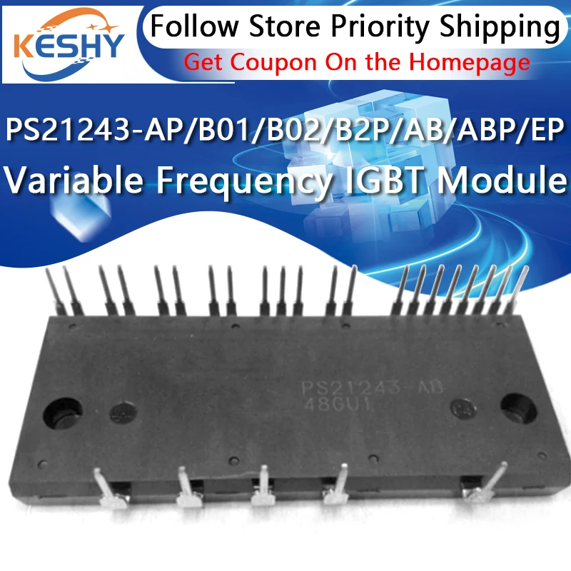 

PS21243-AP PS21243-B01 PS21243-B02 PS21243-B2P PS21243 PS21243-AB PS21243-ABP PS21243-EP New and Original IGBT Module Variable