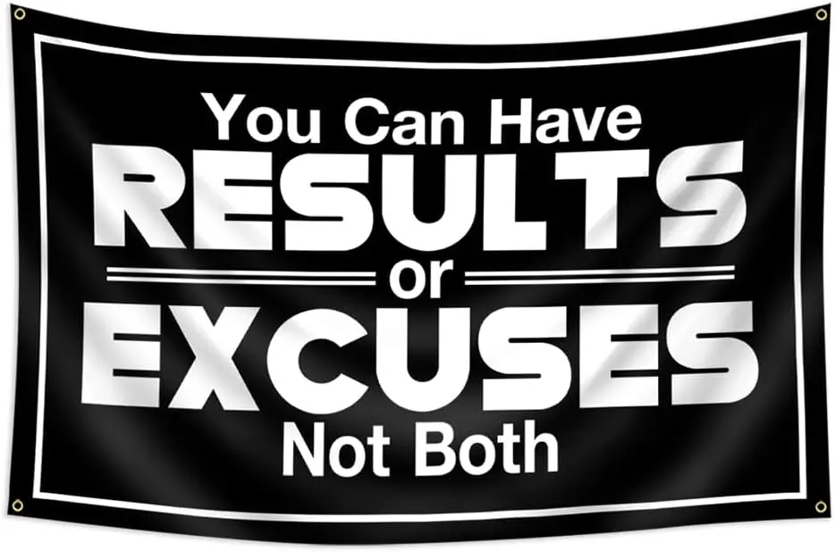 Flagicts 100% Polyester You can have Results or Excuses No Both Flags