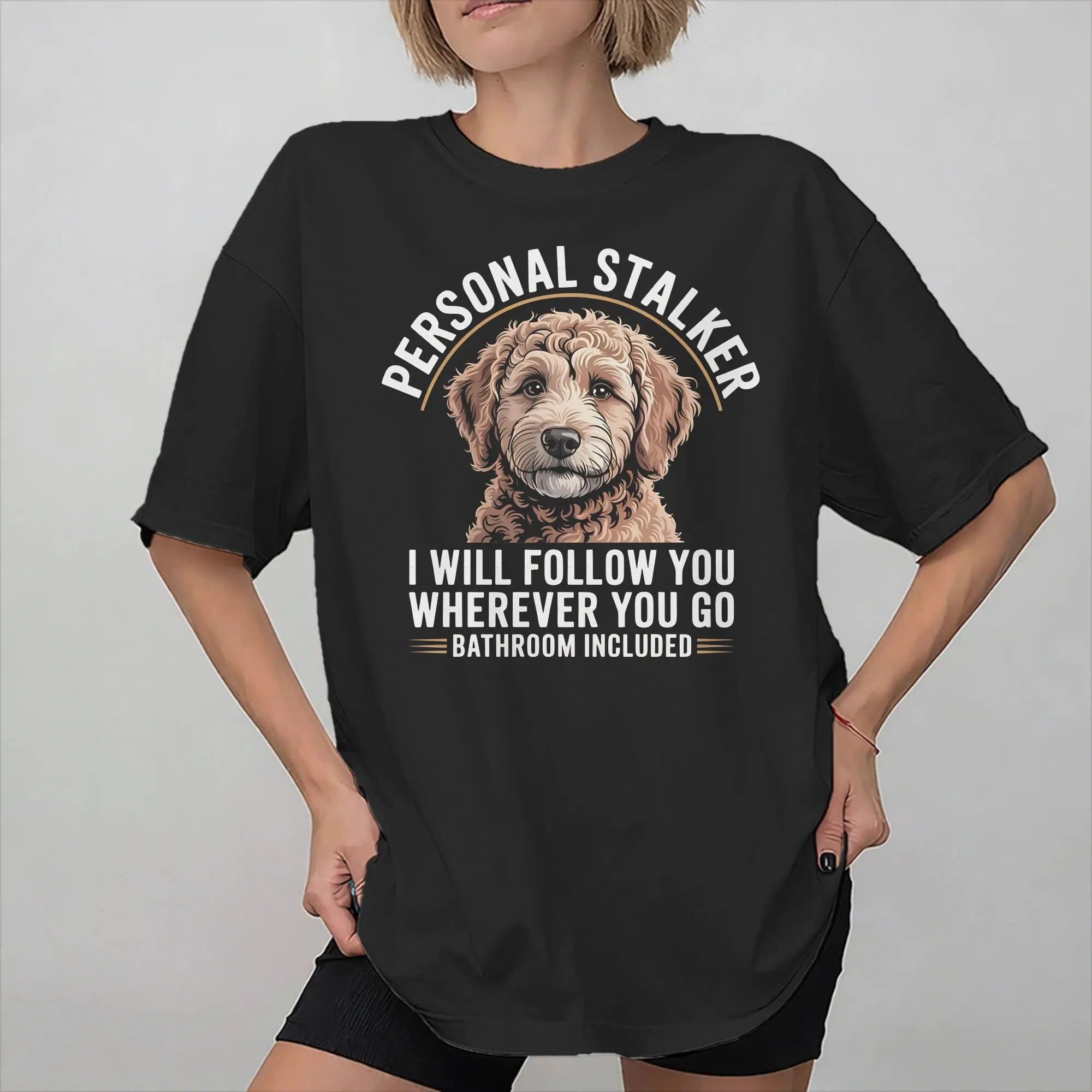 Maltese Personal Stalker I Will Follow You Wherever You Go Tee Shirt for Men Women Graphic Print T Shirts  100% Cotton Clothes