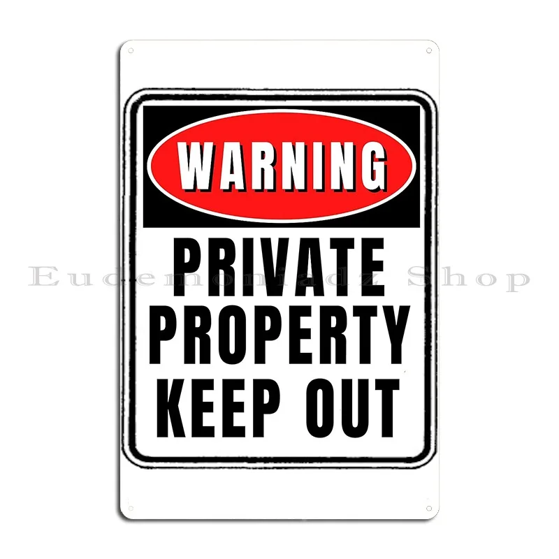 Warning Private Property Keep Out Metal Sign Wall Mural Cinema Party Club Living Room Printed Tin Sign Poster