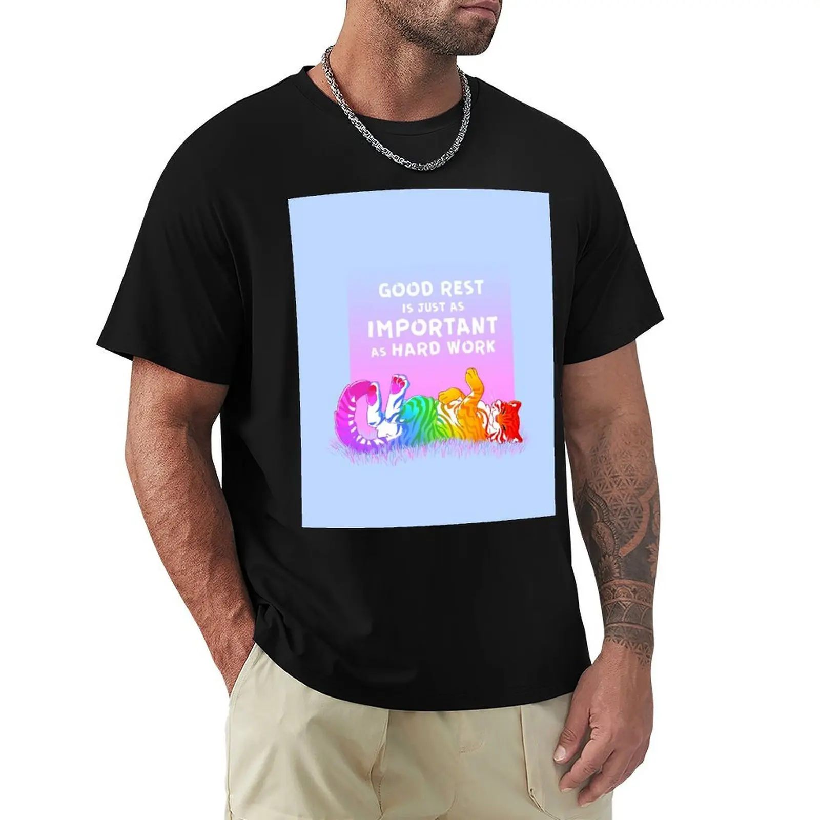 Good Rest is Just as Important as Hard Work Rainbow Tiger T-Shirt Regular Fit Plain Tee Shirt