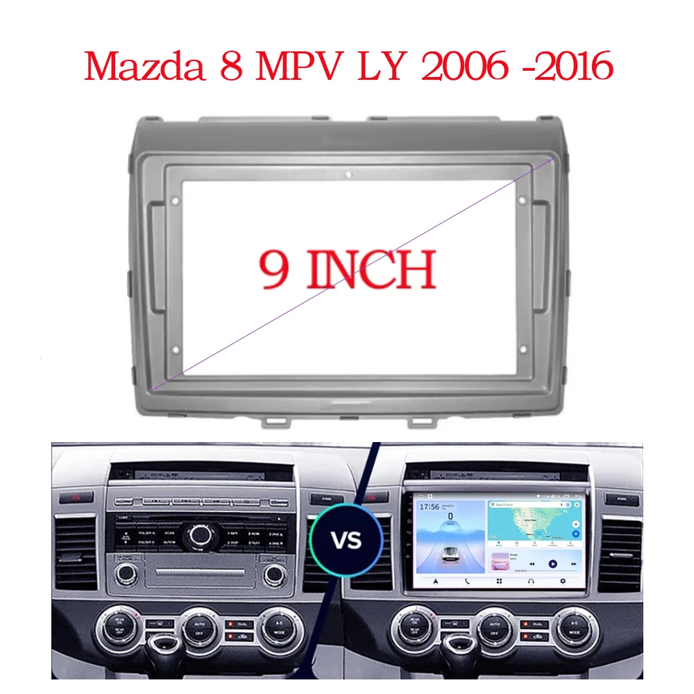 

9 Inch For Mazda 8 MPV LY 2006 -2016 Car Radio Android CD MP5 Player Case Frame 2Din Head Unit Fascia Stereo Dash Cover Panel