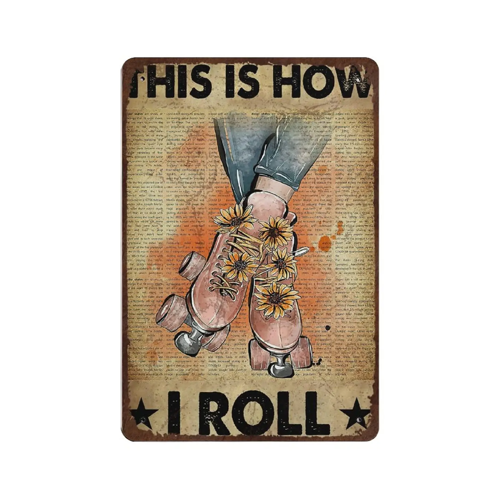 Vintage Tin Sign,Metal Plate Decorative Sign,Skating Tin Sign, Roller Skate Tin Sign, This Is How I Roll Vintage Tin Sign,Iron W