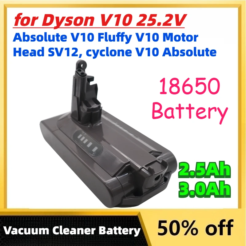 2.5Ah 3.0Ah 18650 Battery for Dyson V10 25.2V Absolute V10 Fluffy V10 Motor Head Cordless Vacuum Cleaner Rechargeable Bateria