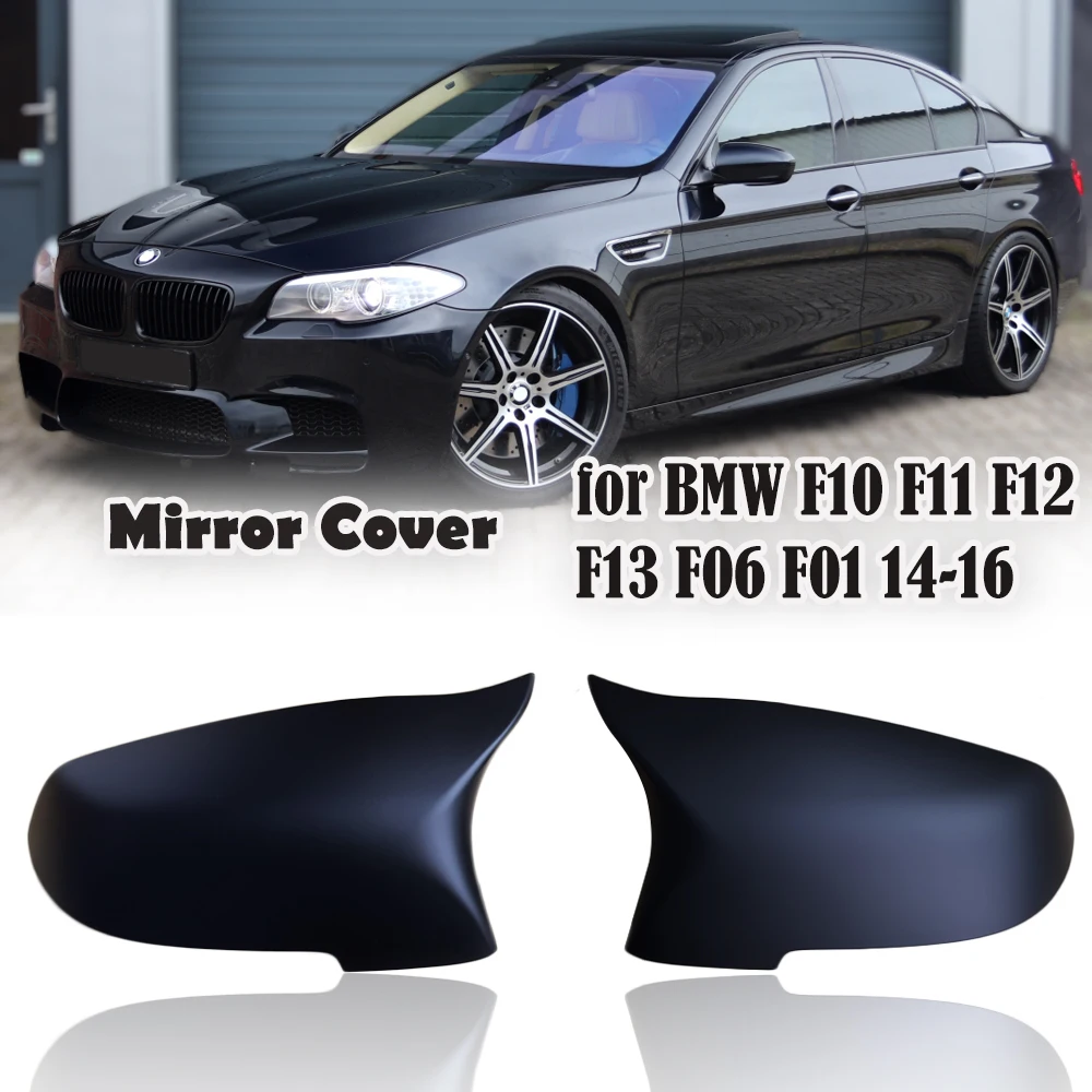 

2PCS Matte Black Car Side Wing Rearview Side Mirror Cover Caps For BMW 5 6 7 Series F10 F11 F18 F07 F12 F13 F06 F01 F02 LCI