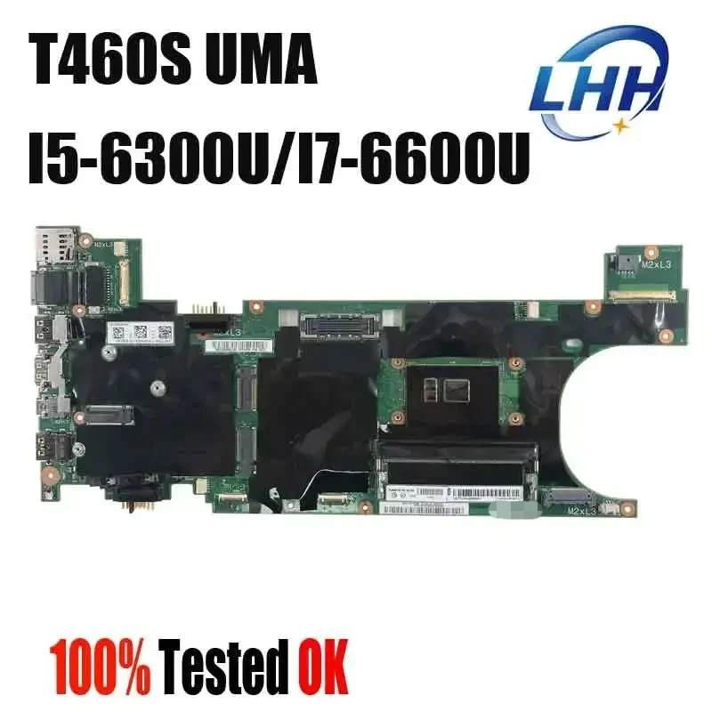 For Lenovo Thinkpad T460S UMA Mainboard I5-6300U I7-6600U NM-A421 Laptop Motherboard  RAM 4G