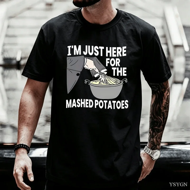 I M Just Here for The Mashed Potatoes T-shirt Men's Designer Thanksgiving Tshirt Casual Round Neck Short Sleeve Tee Shirts