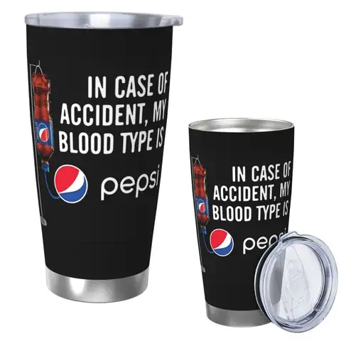 In Case Of Accident My Blood Type Is -Pepsi Stainless Steel Tumbler Vacuum Insulated Mugs Thermal Cold Cup Straw With Lid 20oz