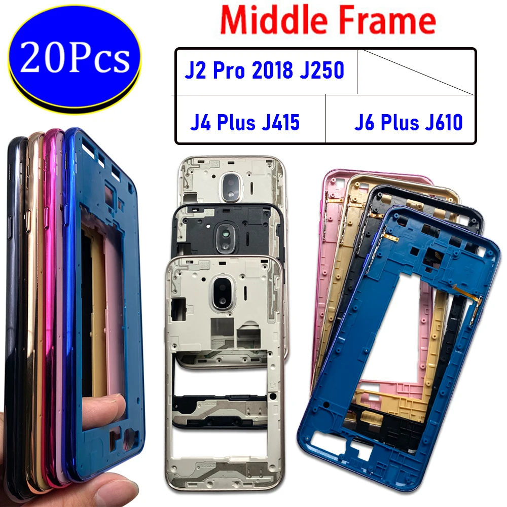 

20Pcs，NEW Middle Frame Mid Housing Bezel With Volume Button Repair Parts For Samsung J4 Plus J415 J6 Plus J610 J2 Pro 2018 J250