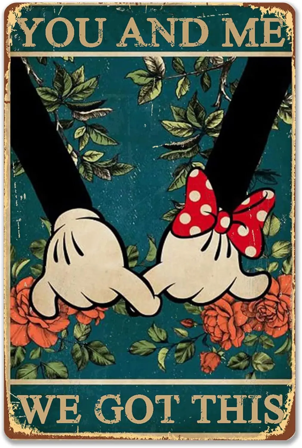 Holding Hands Metal Tin Signs You And Me We Got This Sign Retro Poster Art Wall Decor Vintage Room Home Kitchen Decoration Send