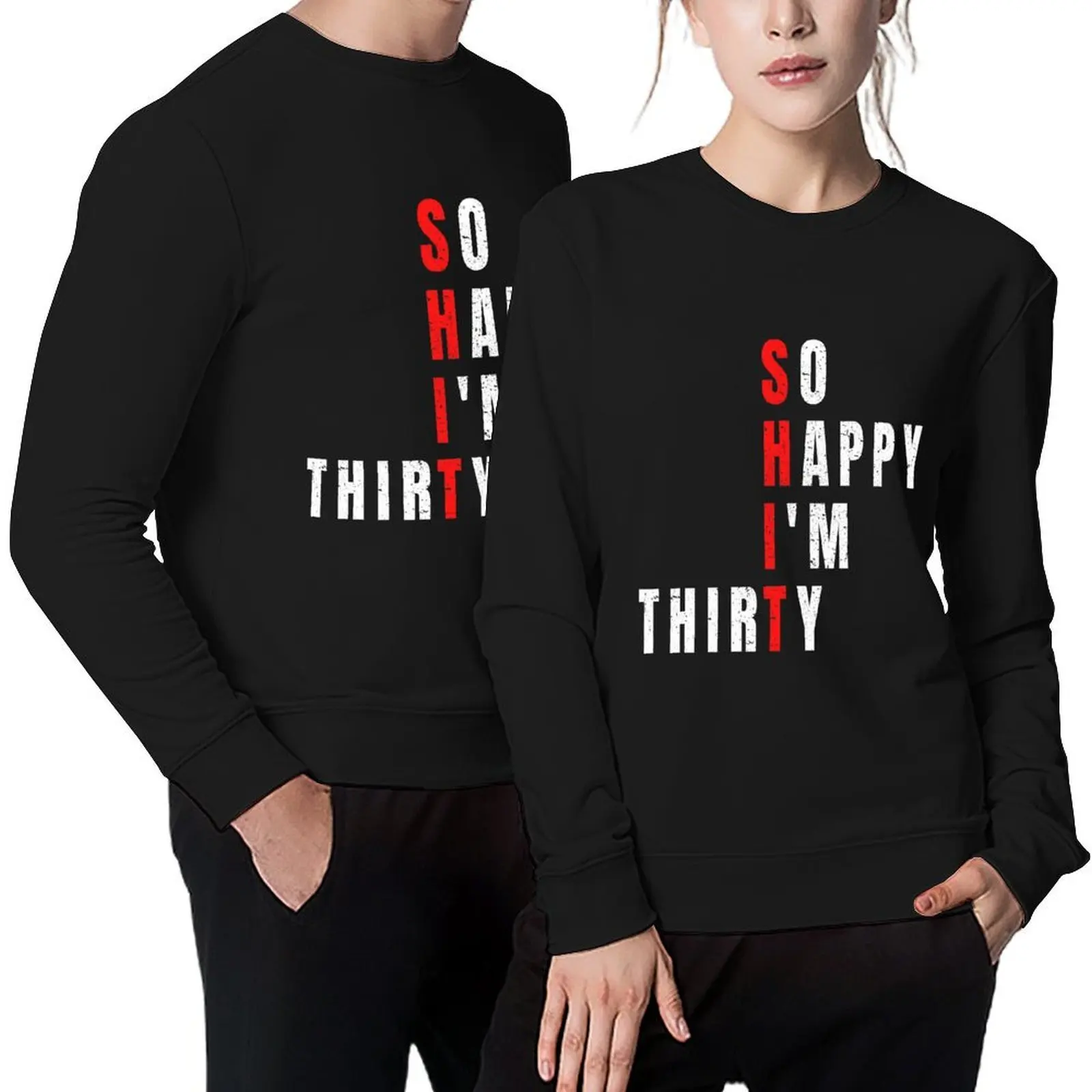 

So Happy I'm Thirty 30th Birthday Funny Pullover mens clothes tracksuit autumn jacket men men's winter sweater new sweatshirts