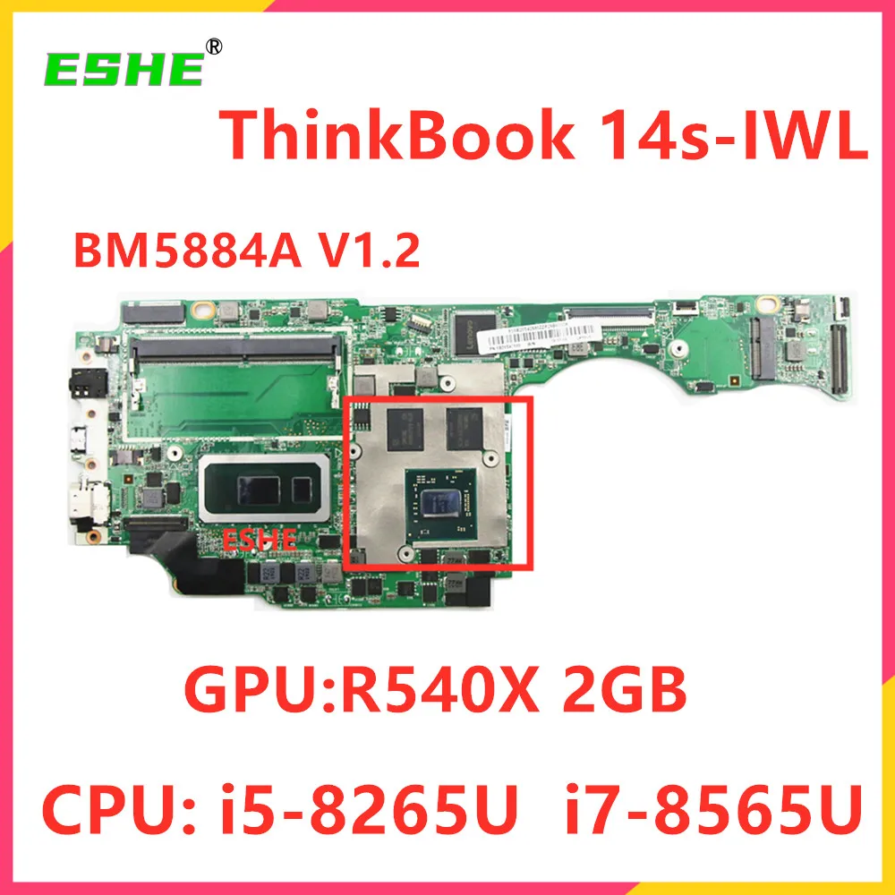 14S Motherboard For ThinkBook 14s-IWL Laptop Motherboard CPU i5-8265U i7-8565U GPU R540X 2G BM5884A V1.2 5B20S42767 5B20S42581