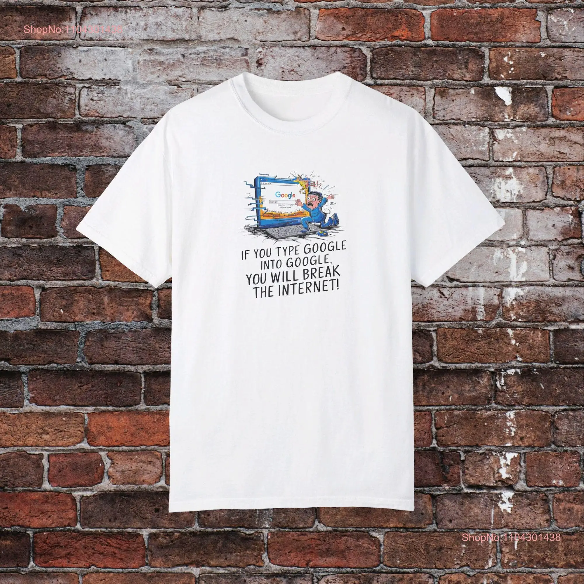 Break the Internet IT Crowd Inspired T Shirt Roy and Moss Google Joke Jen's Meeting Embarrassing long or short sleeves