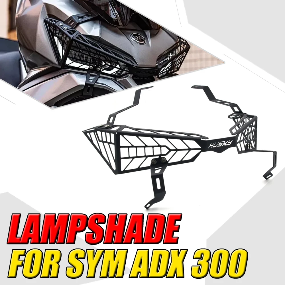 

For SYM ADX 300 300ADX ADX300 Motorcycle Accessories Front Light Protection Cover Lampshade Headlight Guard Fit SYM ADX 300 New