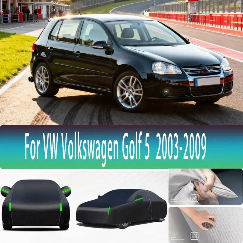 

For VW Volkswagen Golf 5 2003 2009 Outdoor Protection Waterproof Dustproof Exterior Sunshade Snow Cover Car Covers