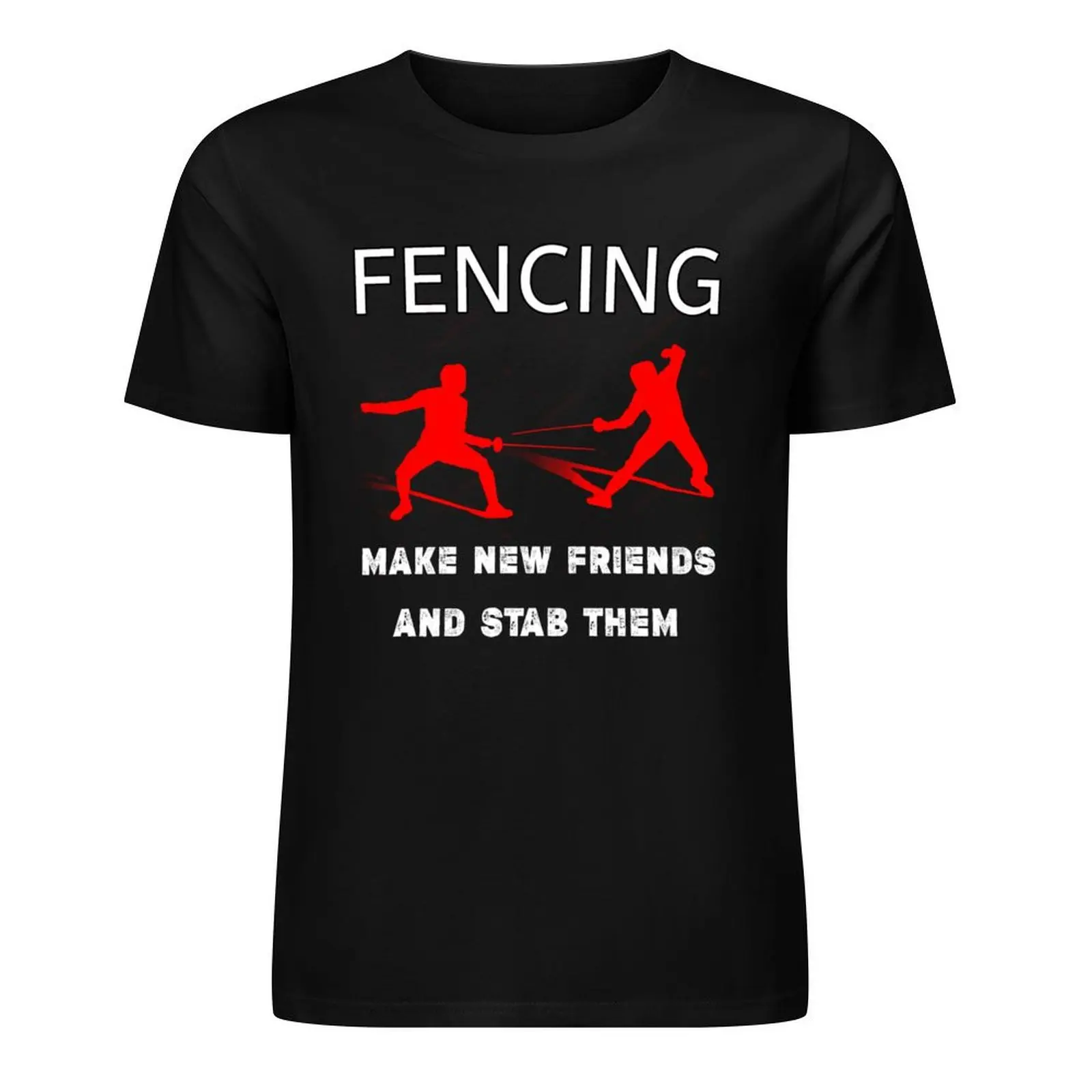 Fencing Make New Friends And Stab Them,fencing fencer,funny fencing trainer gift T-Shirt cute clothes cute tops Men's clothing