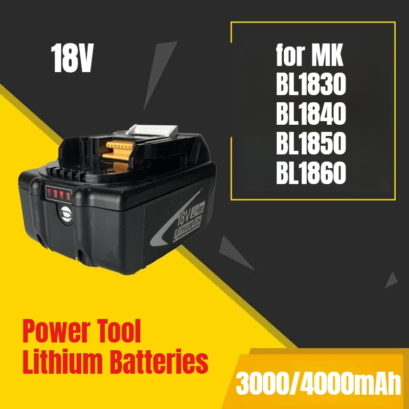 

3000/4000mAh for MK BL1830 BL1840 BL1850 BL1860 Power Tool Lithium Batteries