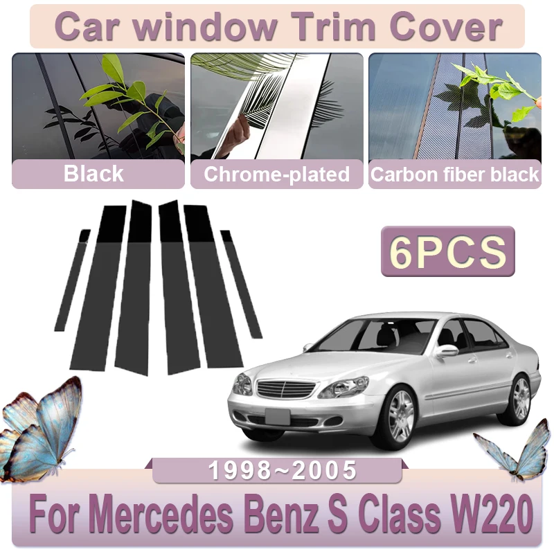 For Mercedes Benz S Class W220 S280 S320 1998~2005 2003 2004 6pcs Window Trim Cover Window Column PC Sticker Trim Car Accessorie
