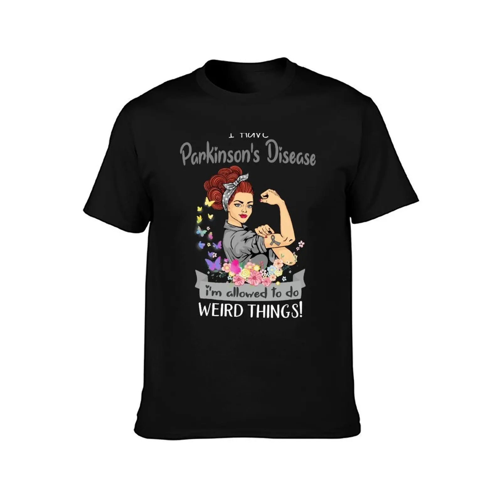 I Have Parkinson's Disease I'm Allowed To Do Weird Things T-Shirt Trendy Pattern for Men T-Shirt
