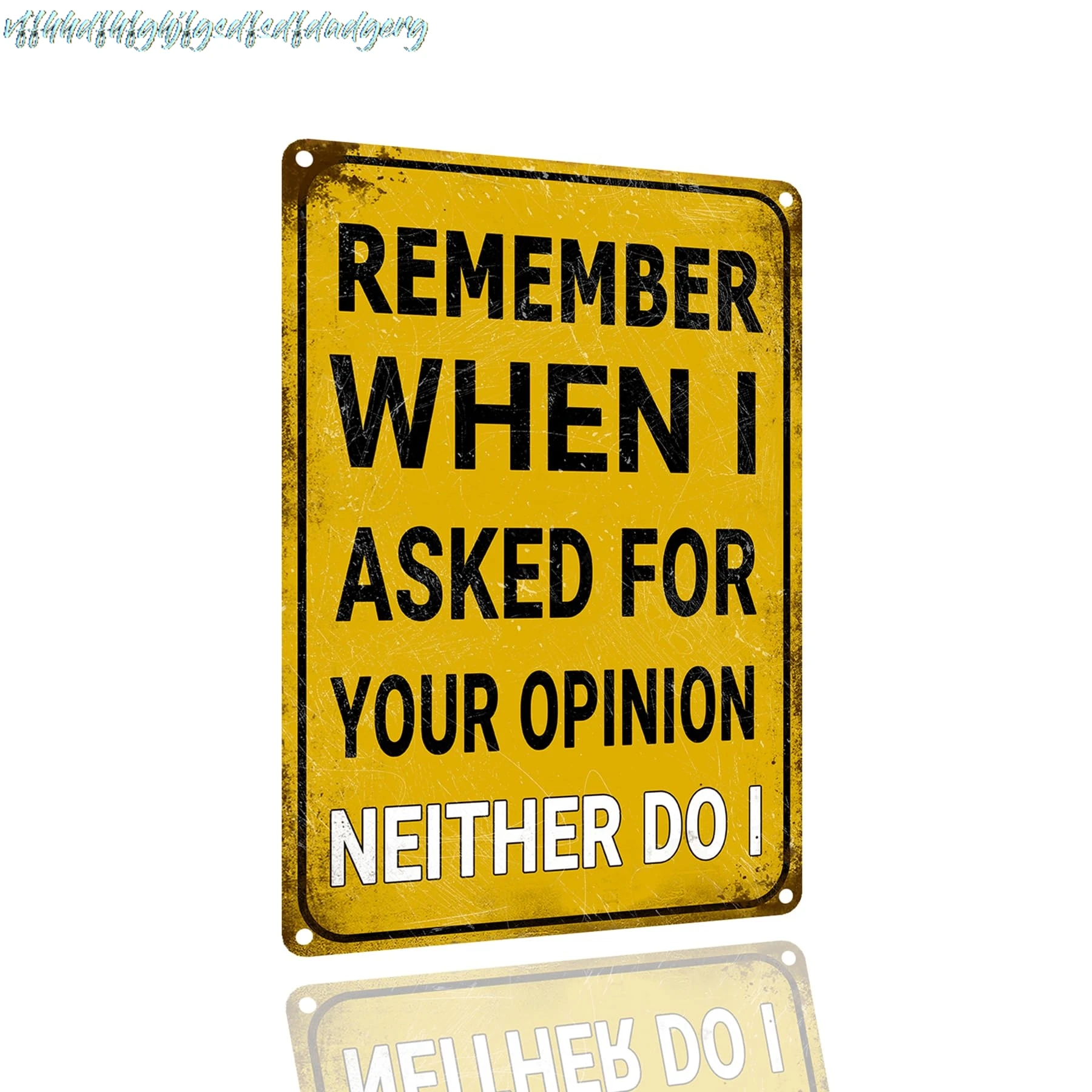 SANTUKEY Funny Tin Signs Vintage Metal Signs, Remember When I Ask For You Opinion Neither Do I, Home Office Bar Garage Man  sign