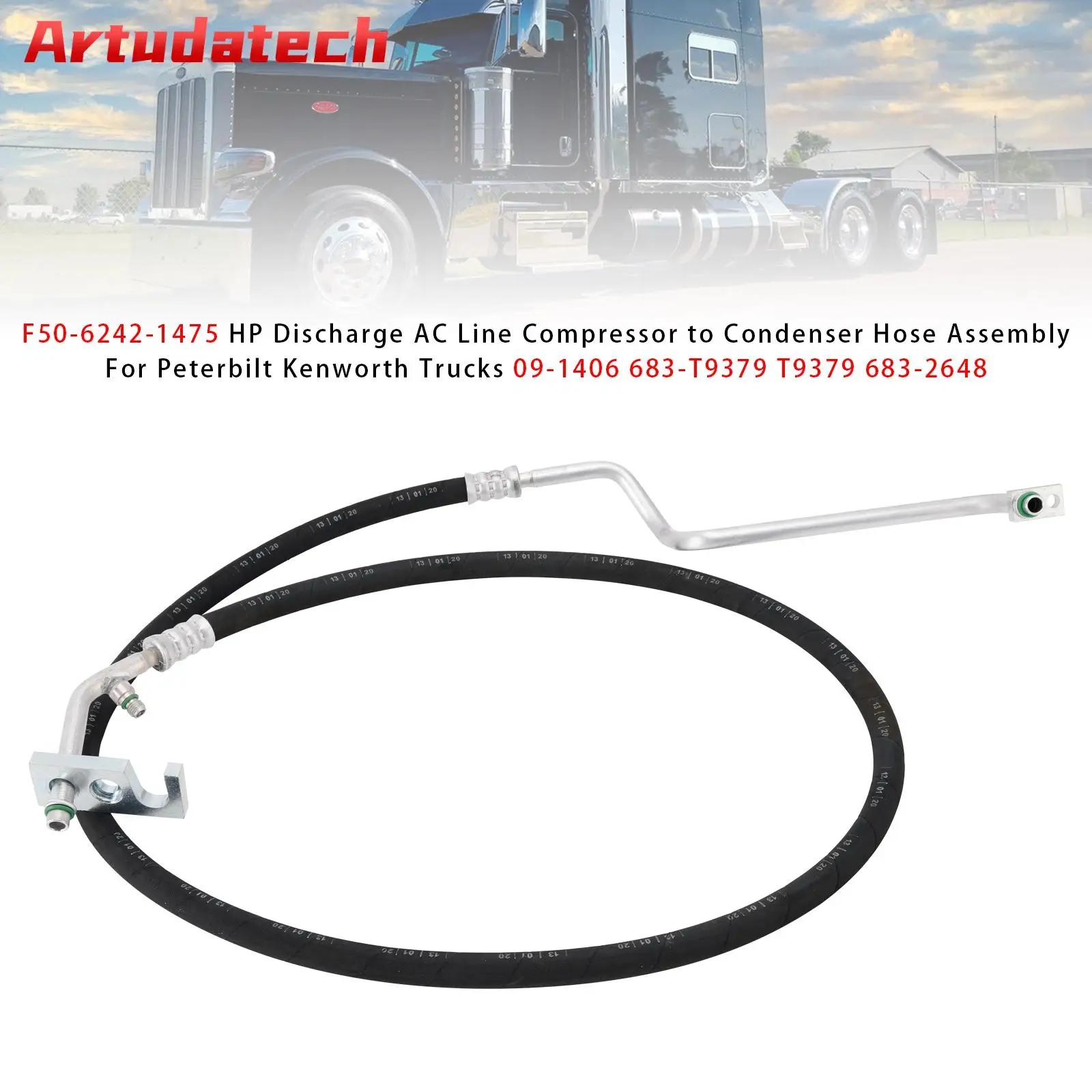 Artudatech F50-6242-1475 HP conjunto de manguera de línea de CA de descarga para camiones Peterbilt Kenworth 09-1406 683-T9379 T9379 683-2648
