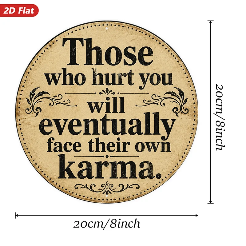 2D Flat, 1pc Karma Quote Round Metal Sign Wall Art, Those Who Hurt You Message, Vintage Round Typography, Home Decor, Black Seri