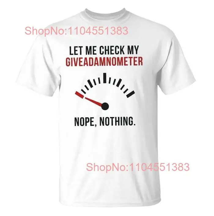 

Футболка Let Me Check My Giveadamnometer New Trend 2025 года, размер S-5XL