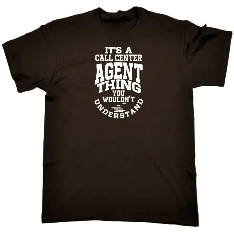 Its A Call Center Agent Thing You Mens Funny Novelty T Shirt