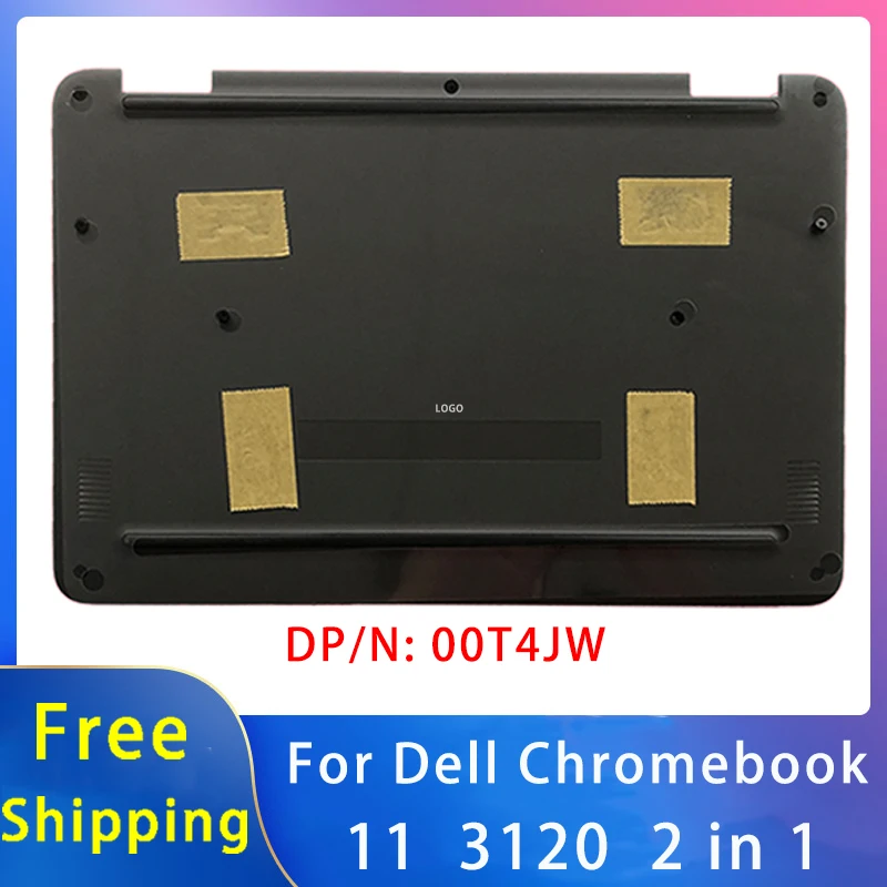 New For Dell Chromebook 11 3120 2 In 1;Replacement Laptop Accessories  Bottom With LOGO Non-touch version 00T4JW