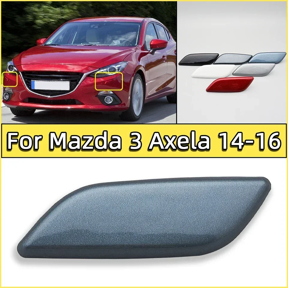 

Front Bumper Headlight Washer Nozzle Cover Cap Headlamp Cleaner Jet Sparyer Lid Trim For Mazda 3 2014 2015 2016 With Color