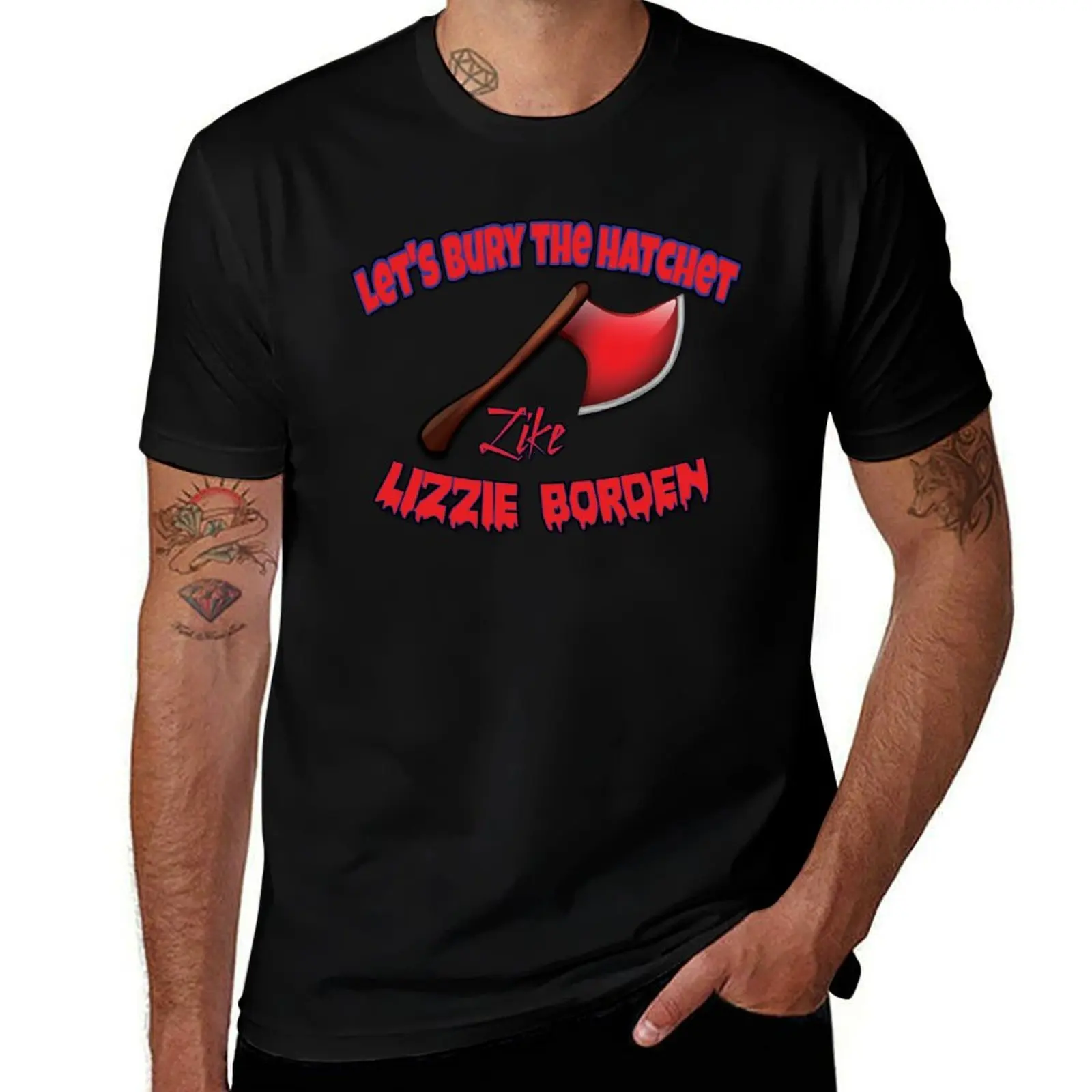 

Let's Bury the Hatchet Like Lizzie Borden T-Shirt t shirt man luxury man t shirt heavy cotton T-shirt