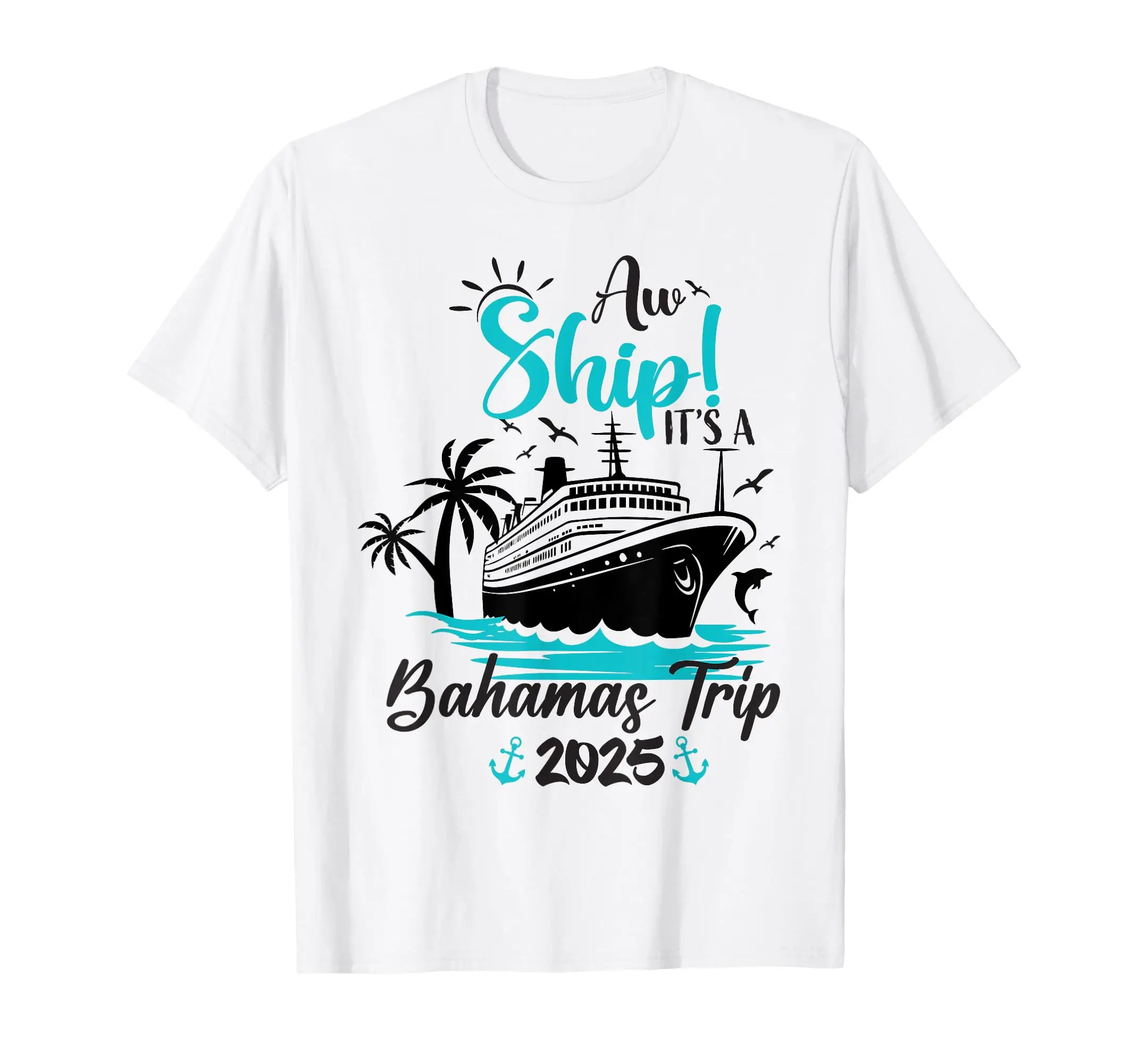 

100% хлопок Aw Ship It's A Bahamas Trip 2025, семейный круиз, отпуск, забавная футболка для мужчин и женщин, футболки унисекс, размер S-6XL