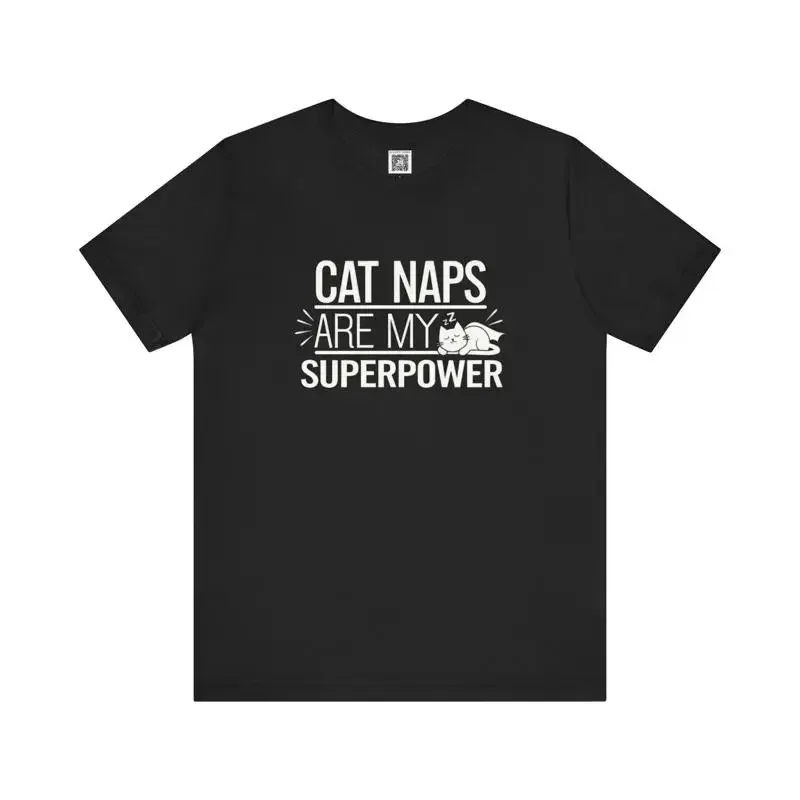 Cat Naps Are My Superpower T Shirt
