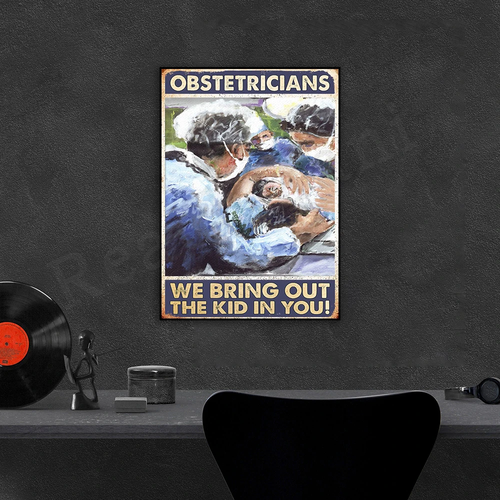 Obstetricians we bring out your baby! Obstetrics & Obstetrics Gifts, Newborn Mom Gifts Decorative Canvas Print Poster