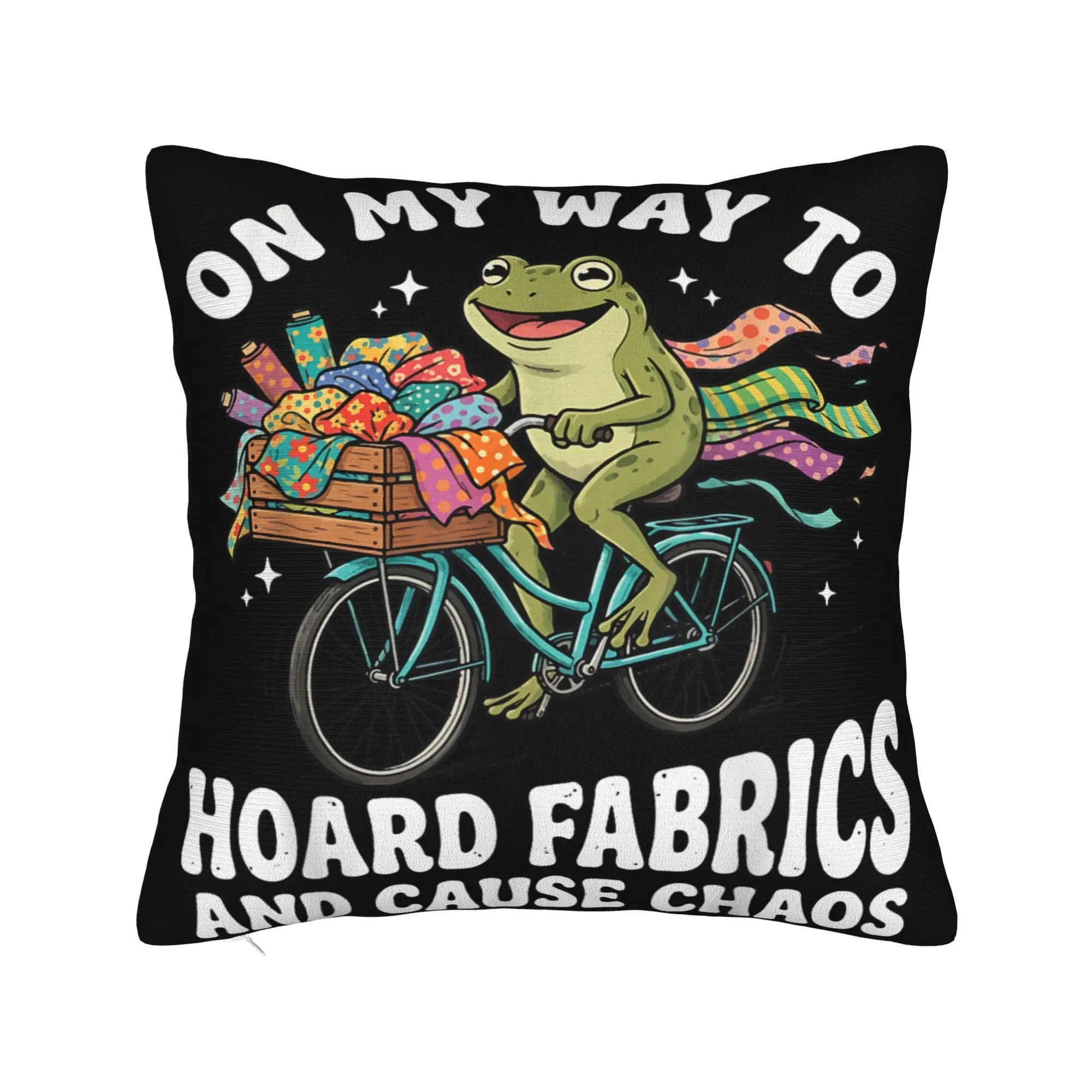 On My Way to Hoard Fabrics and Cause Chaos Pillowcases Printing Cushion Cover Decorative Throw Pillow Case Cover Home Multi-Size