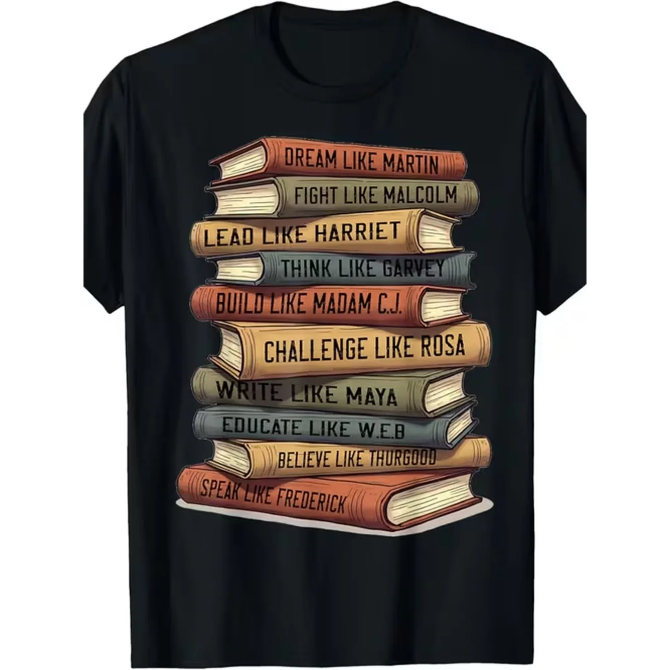 Stack Of Books Graphic T Shirt Features Unique Vertical Designs With Motivational Phrases On Colorful Book Lovers And Inspiration Casual For Everyday Wear Great Gift For Readers And Students