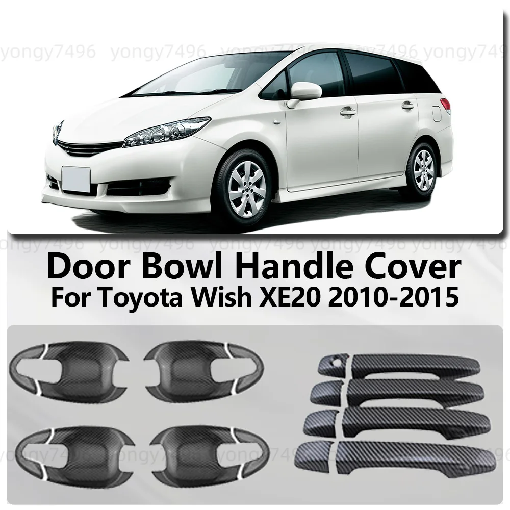 

For Toyota Wish XE20 2010 2011 2012 2013 2014 2015 Carbon Fiber Chrome Silver Door Handle Bowl Cover Car Accessories Decoration