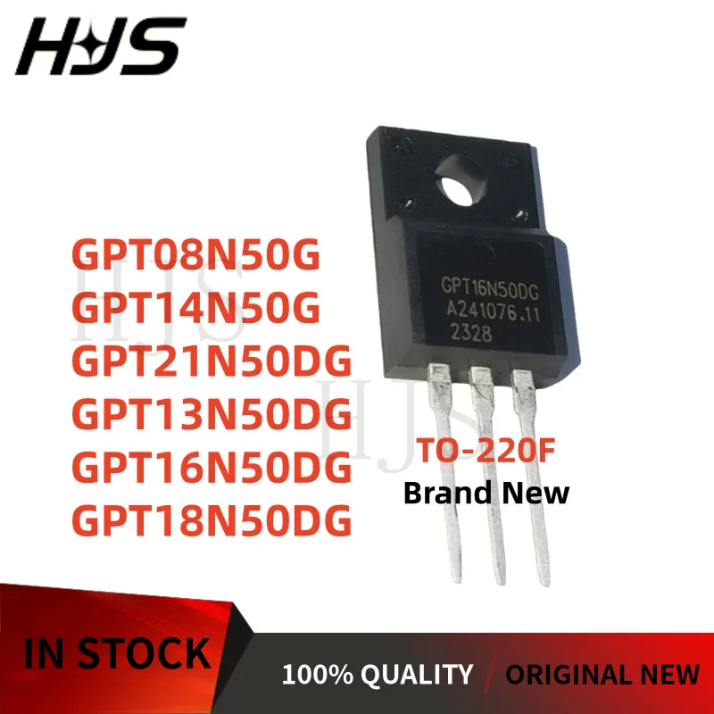 10Pcs New GPT18N50DG GPT21N50DG GPT08N50G GPT13N50DG GPT14N50G GPT16N50DG 16N50DG 18N50DG 21N50DG 08N50G 13N50DG 14N50G TO-220F