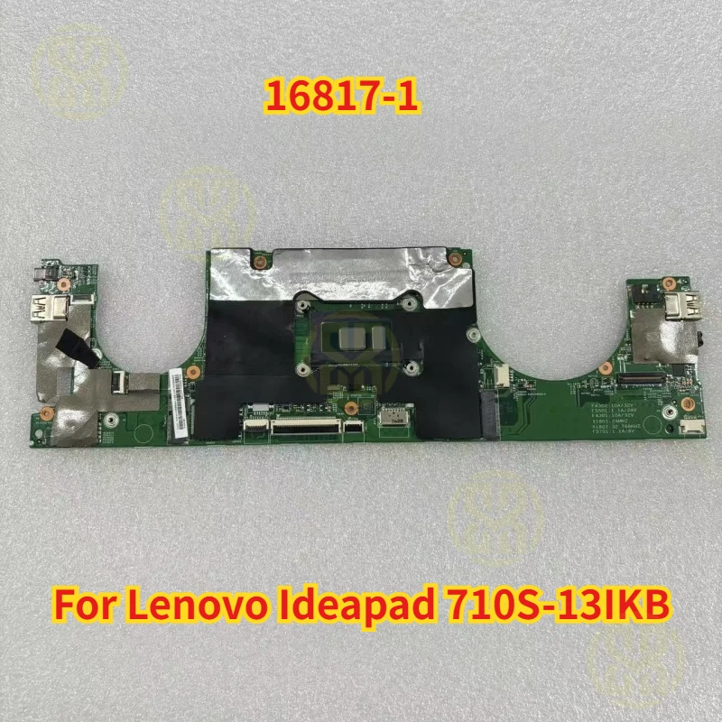 

16817-1 для Lenovo Ideapad 710S-13IKB, материнская плата для ноутбука с процессором I5-6200U, 4G, протестирована, полностью работает