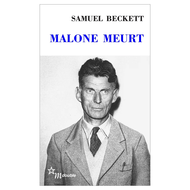 

Книга Malone Meurt Samuel Beckett Minuit 9782707318909
