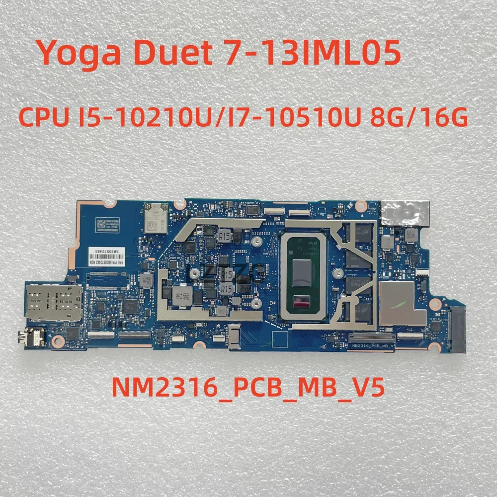 

NB2316_PCB_MB_V5 для Lenovo Yoga Duet 7-13IML05 Материнская плата для ноутбука с процессором I5-10210U I7-10510U 8G/16G 100% протестировано, ОК