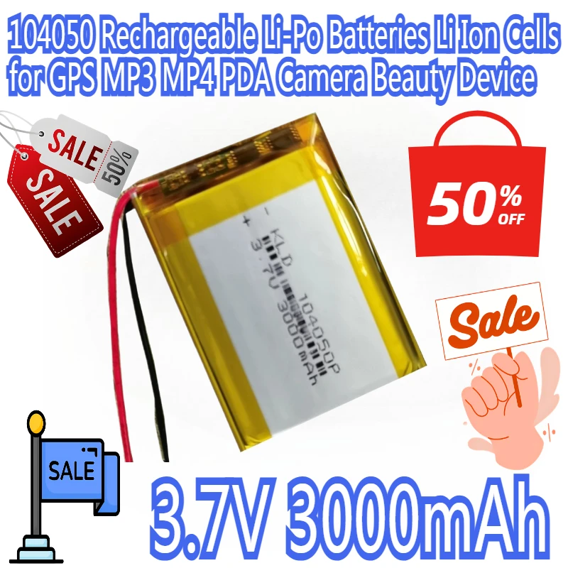 

104050 3.7V 3000mAh Lithium Polymer Battery Rechargeable Li-Po Batteries Li Ion Cells for GPS MP3 MP4 PDA Camera Beauty Device
