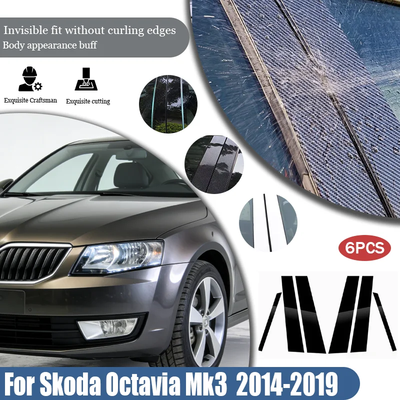 For Skoda Octavia Mk3 2014 2015 2016 2017 2018 2019 6Pcs Car Pillar Posts Door Window Trim Cover BC Column Sticker