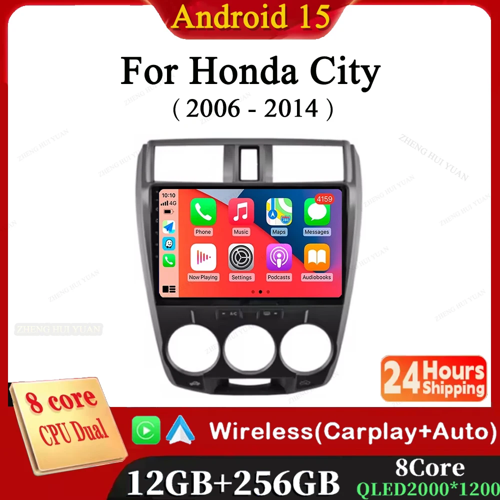 

CarPlay Auto Android 15 WIFI 4G DSP For Honda City 2006 - 2014 Car Radio Multimedia Video Player GPS stereo Head Unit 4G WIFI