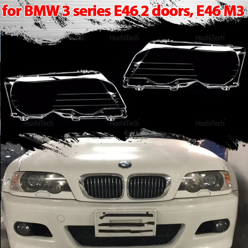 Car Headlight Cover for BMW E46 Coupe Convertible 1999-2003 M3 2000-2006 Auto Glass Lens Case Head Light Caps Lampshade Shell