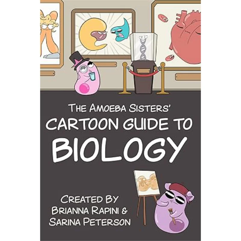 

The Amoeba Sisters Cartoon Guide To Biology Science Simplified Sarina Peterson Brianna Rapini Mango Media 9781684816552 Book