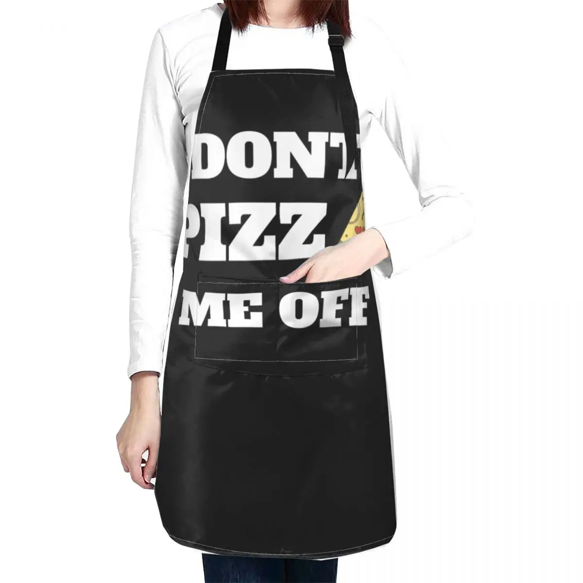 Dont pizza me off-Dont piss me off Apron For Men Cute Kitchen Accessories Kitchenware Apron