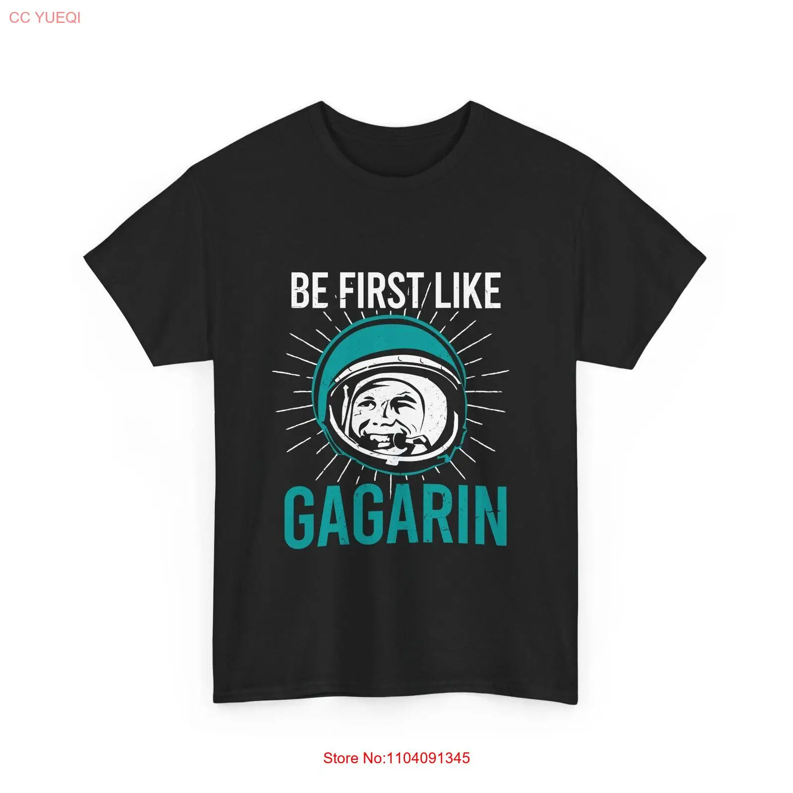 Gagarin Soviet Cosmonaut Russia, Be First Like Gagarin T-Shirt, Space Exploratio